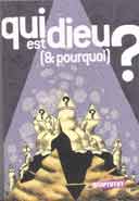 Qui est Dieu ? (& Pourquoi ?)
