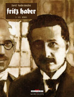 Prix de la bande dessinée historique 2008 pour « Fritz Haber » de David Vandermeulen (Ed. Delcourt) 