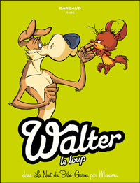 Walter le Loup, tome 1 : La Nuit du Bébé-Garou – Par Munuera – Dargaud