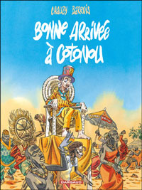 Bonne arrivée à Cotonou - Par Jean-Christophe Chauzy et Anne Barrois - Editions Dargaud