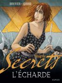 <i>Secrets</i> : l'intégrale de <i>L'Écharde</i> par Giroud & Duvivier
