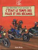 Mémoires D'un Motard – T4 : « C'était le temps des Filles et des Bécanes » par Ptiluc – Albin Michel