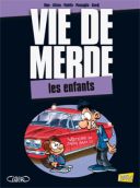 Vie de merde T. 6 : les enfants - Hipo & Alteau - Jungle/Michel Lafon