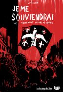 Je me souviendrai : 2012, mouvement social au Québec (collectif) - La Boîte à bulles