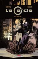 Le Cercle T.2 : Réminiscence - Par Andoryss & Nesskain - Delcourt