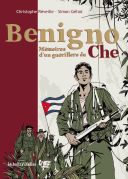 Benigno, mémoires d'un guérillero du Che - Par Christophe Réveille & Simon Géliot - La boîte à bulles