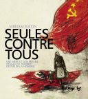 Seules contre tous - Par Myriam Katin (trad. Vincent Bernière) - Futuropolis