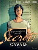Secrets : Cavale, T.2/3 - Par Giroud, Germaine & Magda - Dupuis