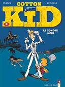 Cotton Kid – T6 : « Le Coyote Noir » - Par Leturgie & Pierce – Vents d'Ouest.