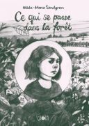 Ce qui se passe dans la forêt-Par Hilda-Maria Sandgren (trad. F. Sisask)- çà et là)