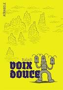 Voix douce - Par Alex Baladi - Atrabile