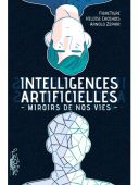 Intelligences Artificielles miroir de nos vies - Par Fibretigre, Arnold Zéphir & Héloïse Chochois - Delcourt