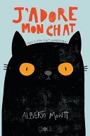 J'adore mon chat (mais il s'en fout complètement) - Par Alberto Montt (trad. E. de la Maison) - Éditions çà et là