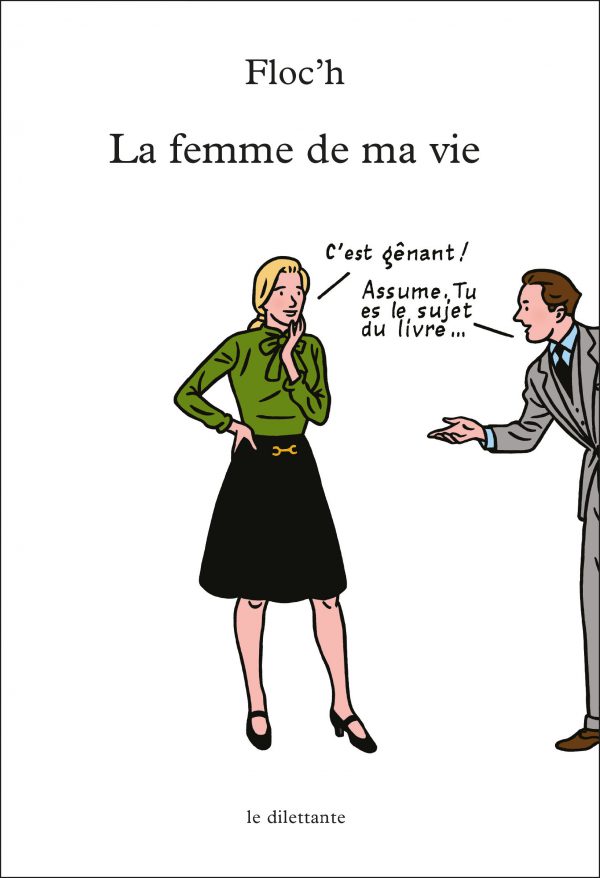 Floc'h nous parle de la femme de sa vie. 
