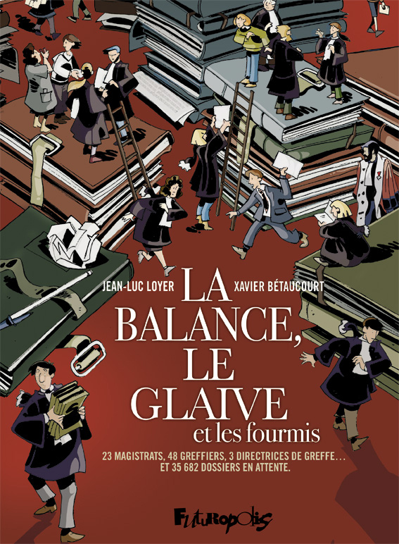 La Balance, le glaive et les fourmis - Par Loyer & Bétaucourt - Futuropolis