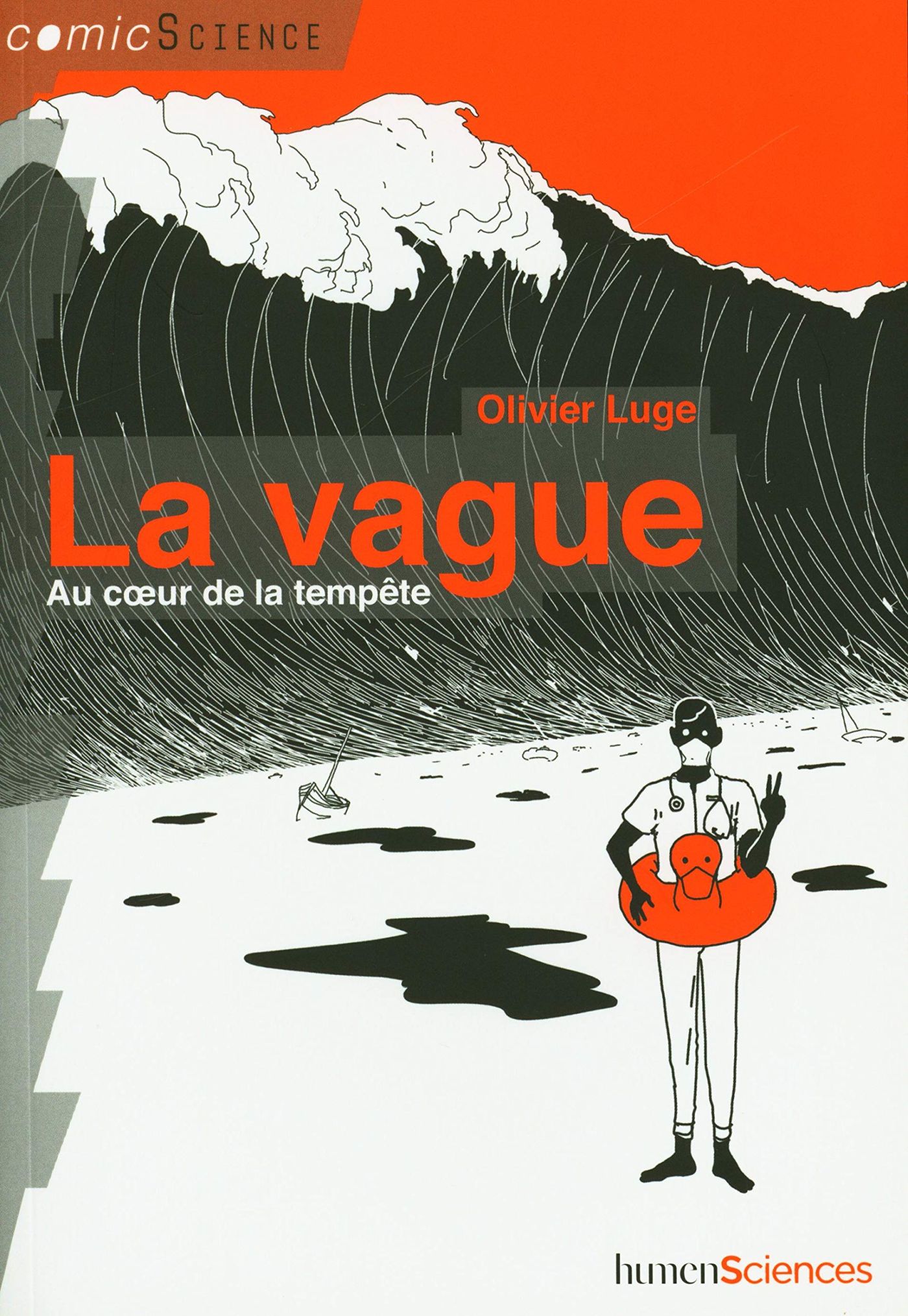 La Vague, au cœur de la tempête - Par Olivier Luge - HumenSciences