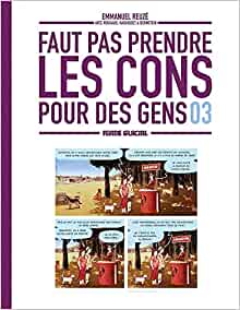 Faut pas prendre les cons pour des gens T. 3 - Reuzé et Rouhaud - Fluide Glacial