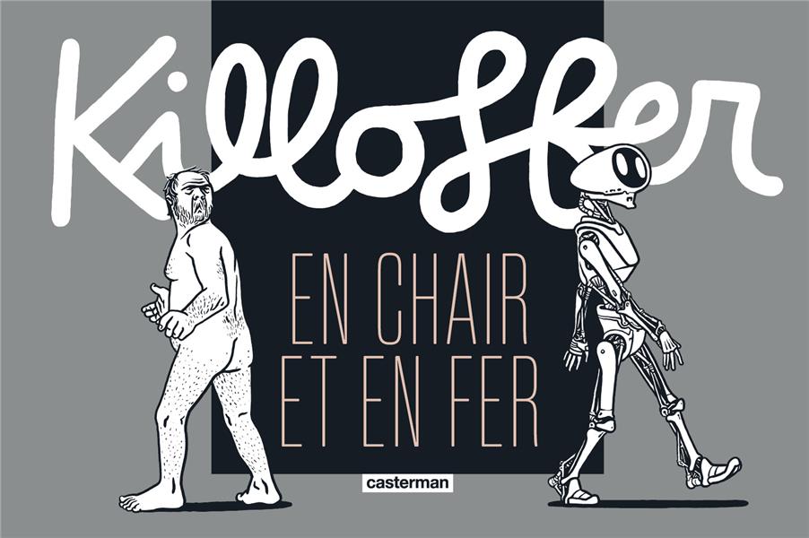 En Chair et en fer - Par Killoffer - Casterman