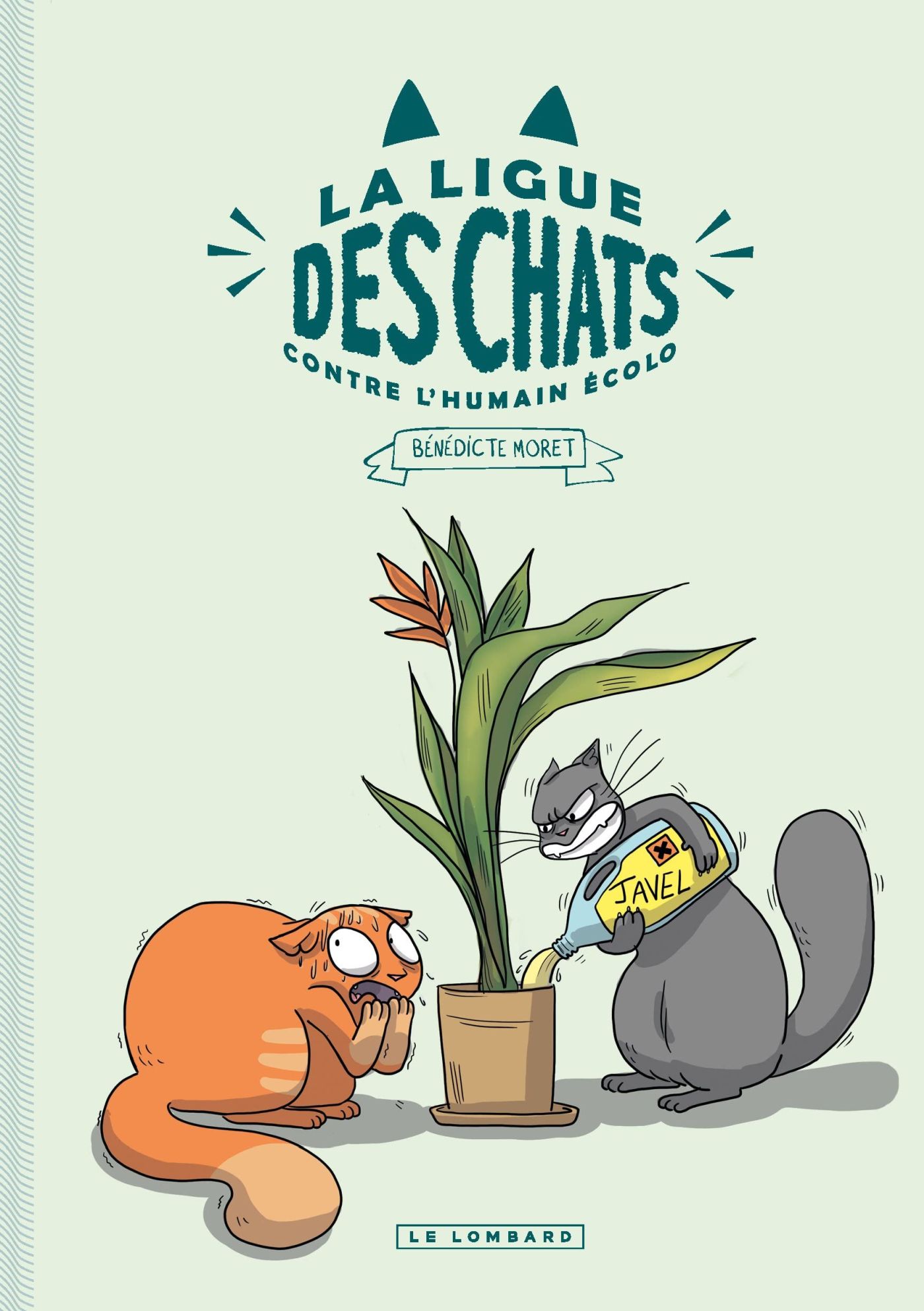 La Ligue des chats contre l'humain écolo - Par Bénédicte Moret - Le Lombard