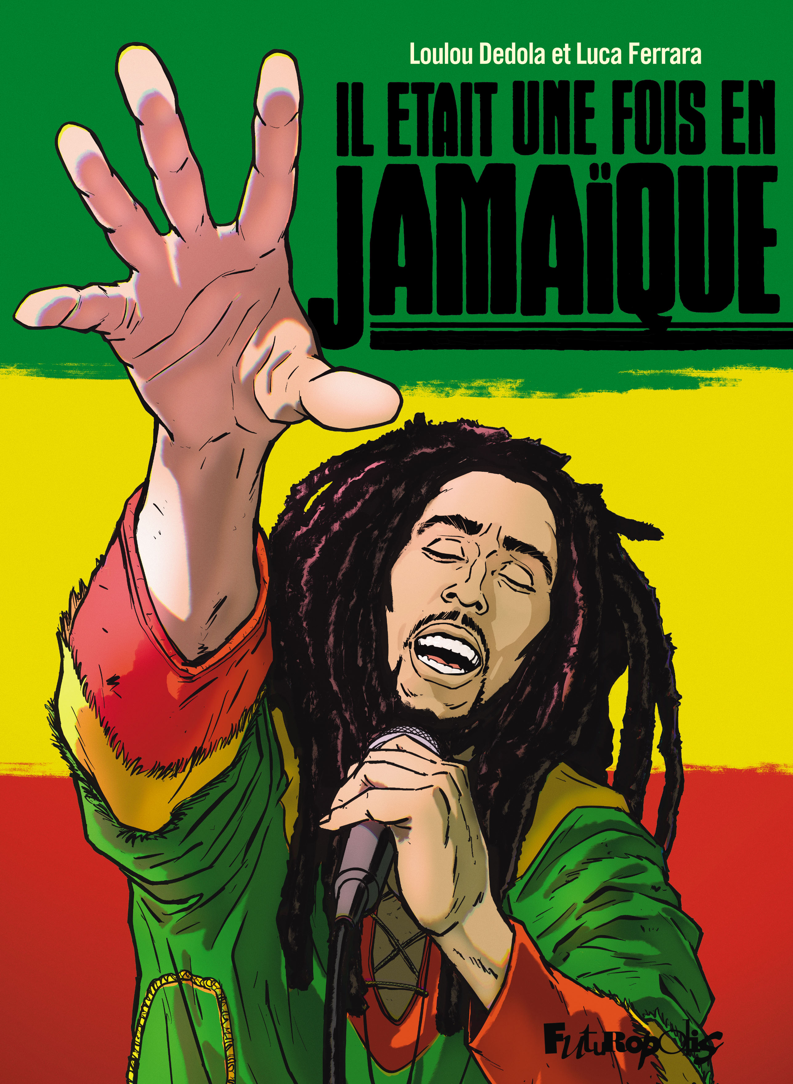 Il était une fois en Jamaïque - Par Loulou Dedola & Luca Ferrara - Futuropolis