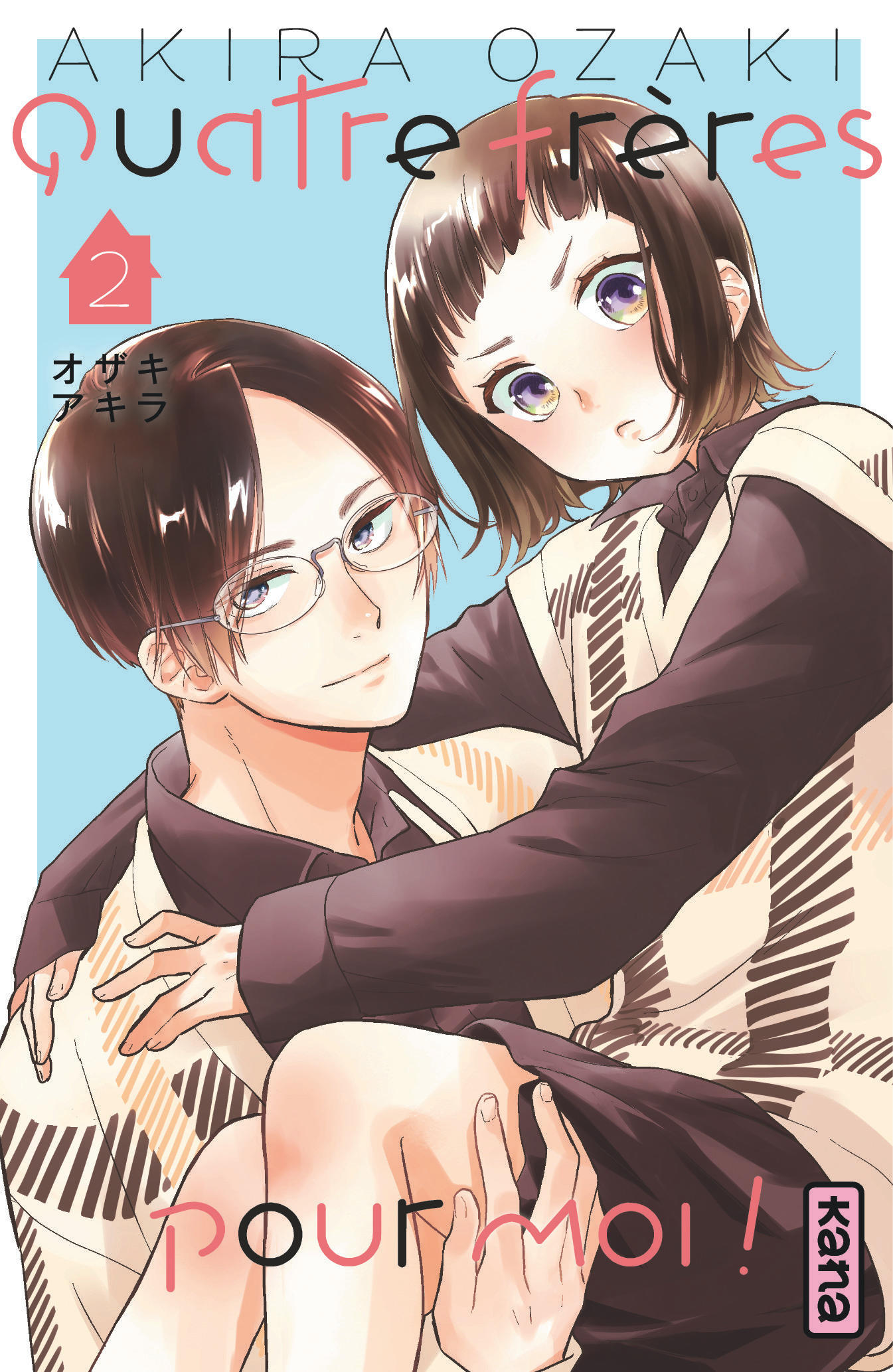 Quatre frères pour moi ! T. 2– Par Akira Ozaki – Kana
