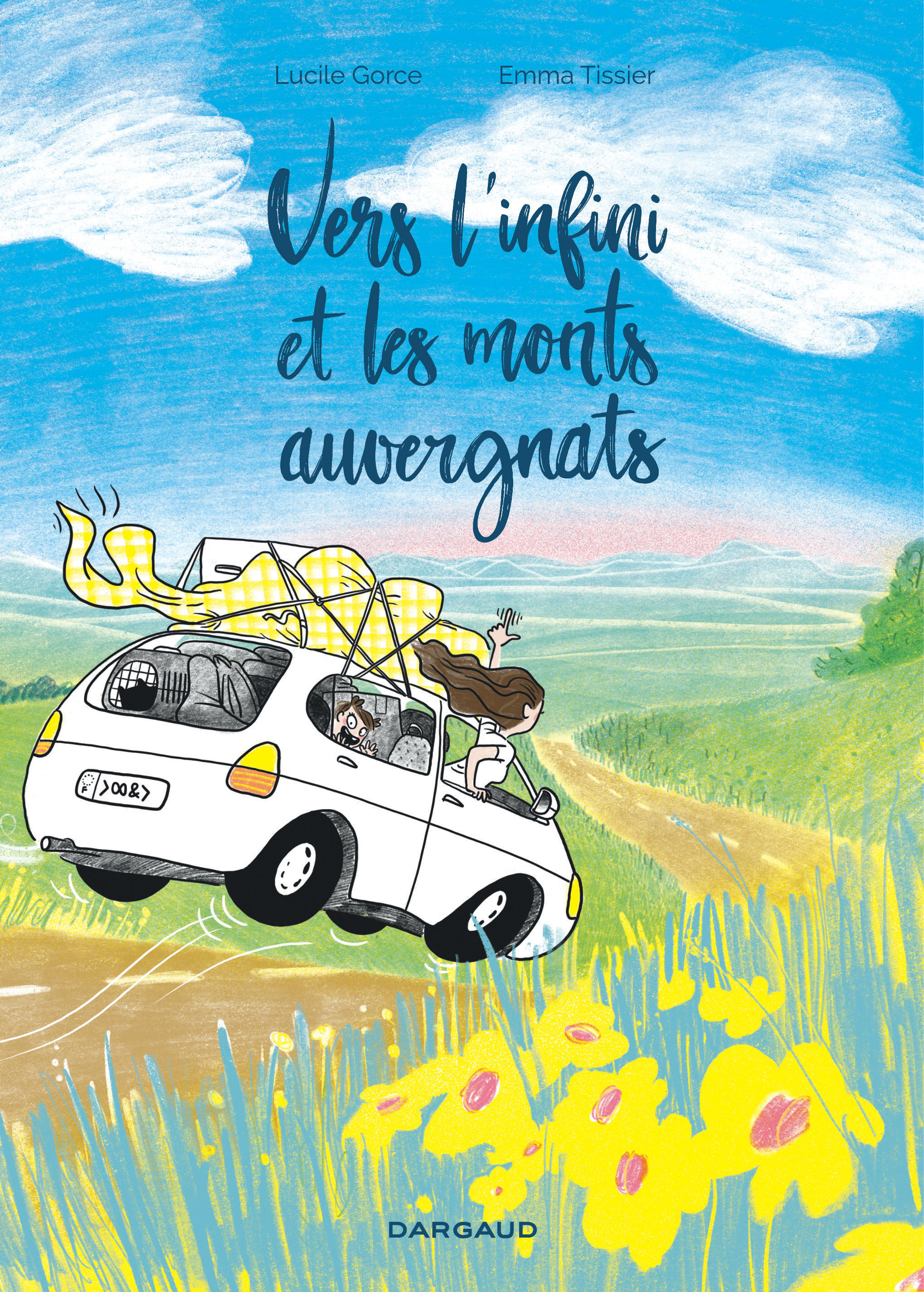 "Vers l'infini et les monts auvergnats" de Lucile Gorce et Emma Tissier – Ed. Dargaud