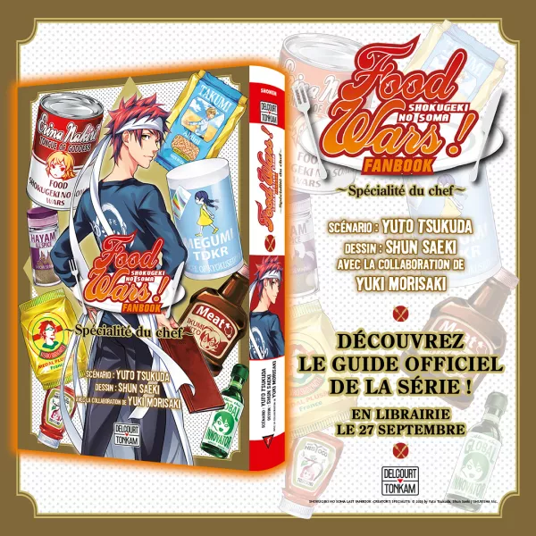 Food Wars Fanbook : Spécialité du chef - Par Yuto Tsukada, Shun Saeki & Yuki Morisaki - Ed. Delcourt Tonkam 