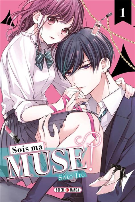 Sois ma muse T. 1 - Par Sato Ito – Ed. Soleil Manga