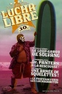 Plus déjantés que jamais, les anti-héros de Lucha Libre sont de retour. 
