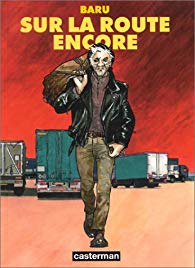 Sur la route encore (nouvelle édition) - Par Baru - Les Rêveurs