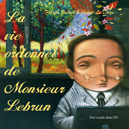 La vie ordonnée de Monsieur Lebrun