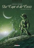 <i>De cape et de crocs</i> frappe les trois coups
