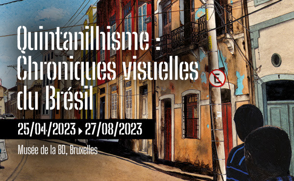 Expo CBBD - Quintanilhisme : chroniques visuelles du Brésil