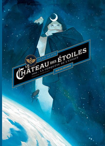 Le Château des Étoiles d'Alex Alice en version intégrale