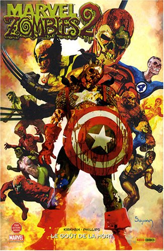 Marvel Zombies-T2 : "Le goût de la mort" - Par R.Kirkman & S.Phillips - Panini Comics