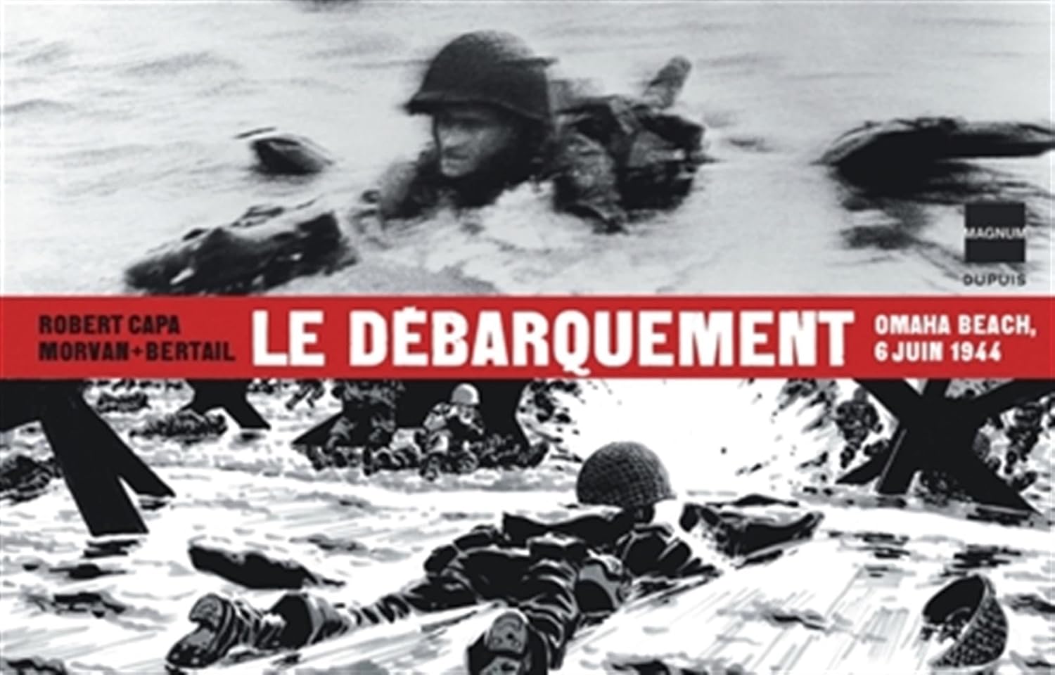 Pour les 80 ans du débarquement en Normandie, les éditions Dupuis rééditent l'album de Bertail et Morvan