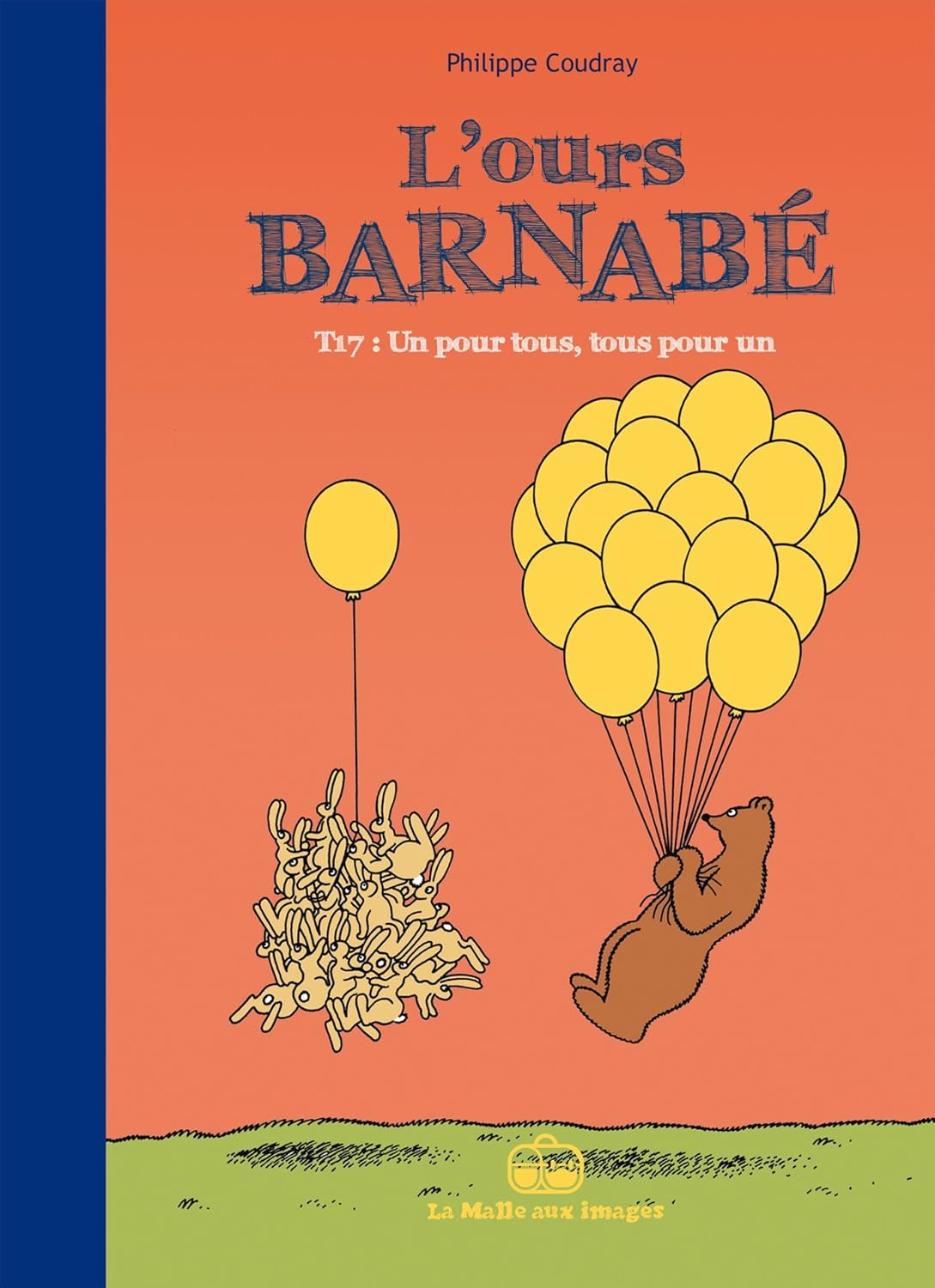 L'ours Barnabé T. 17 : Un pour tous, tous pour un - Par Philippe Coudray-La Malle aux images