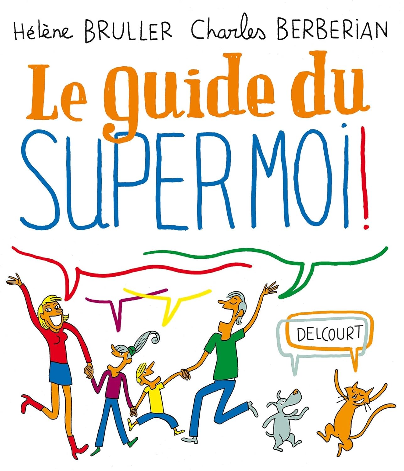 Le Guide du Supermoi ! - Par Hélène Bruller & Charles Berbérian - Delcourt