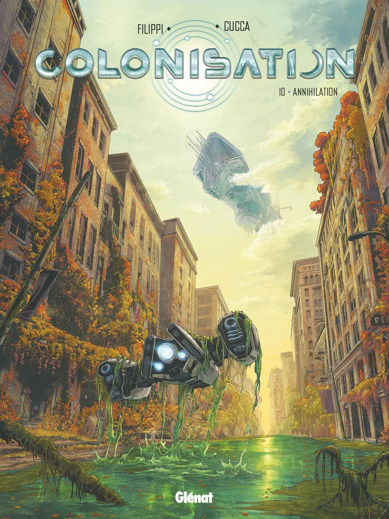 Colonisation - Annihilation T. 10 - Par Denis-Pierre Filippi & Vincenzo Cucca - Éd. Glénat