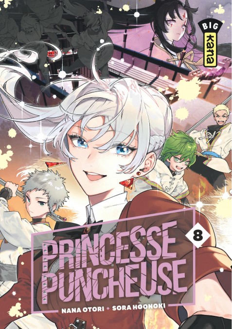 Princesse Puncheuse T. 8 - Par Nana Otori & Sora Hoonoki - Ed. Kana