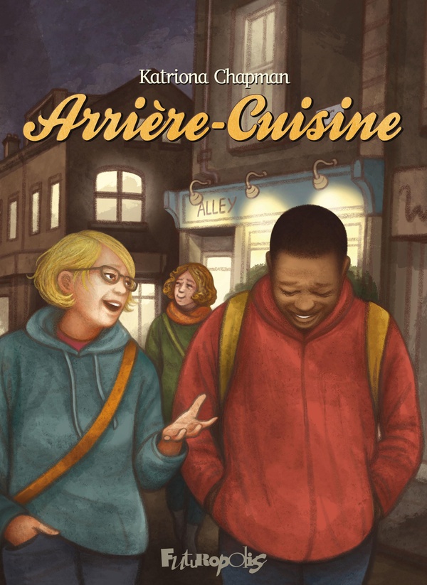 Arrière-Cuisine - Par Katriona Chapman - Ed. Futuropolis
