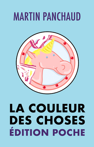 La Couleur des choses : pour ses 20 ans Ça et Là rééditent au format poche le best-seller de Martin Panchaud