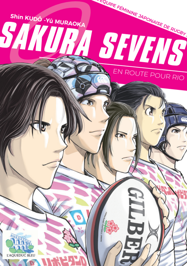Sakura Sevens : en route pour Rio, par Shin Kudô et Yû Muraoka – L'aqueduc Bleu