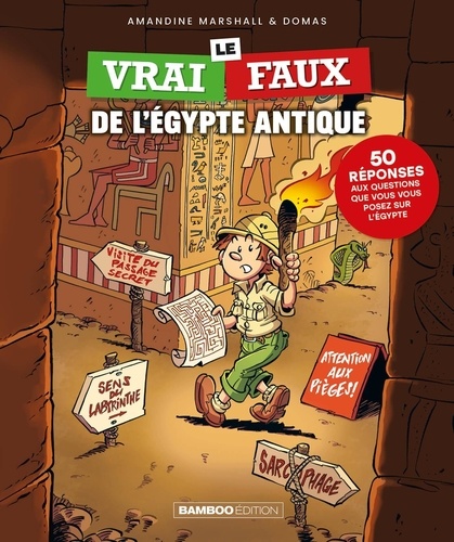 Le Vrai / Faux de l'Egypte antique - Par Amandine Marshall et Domas - Bamboo