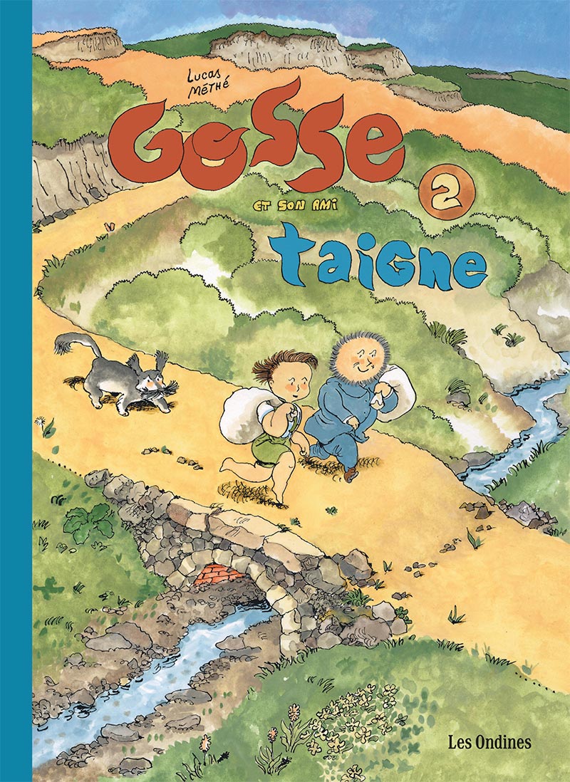 Gosse T. 2 : Gosse et son ami Taigne – Par Lucas Méthé – Ed. Dupuis / Les Ondines