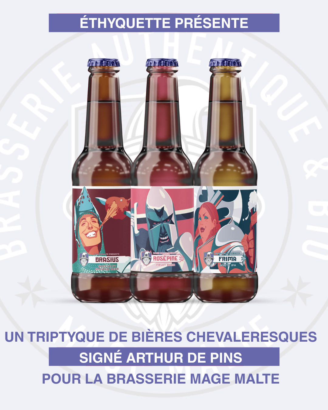 Ethyquette et Arthur de Pins mettent les bières en armure !