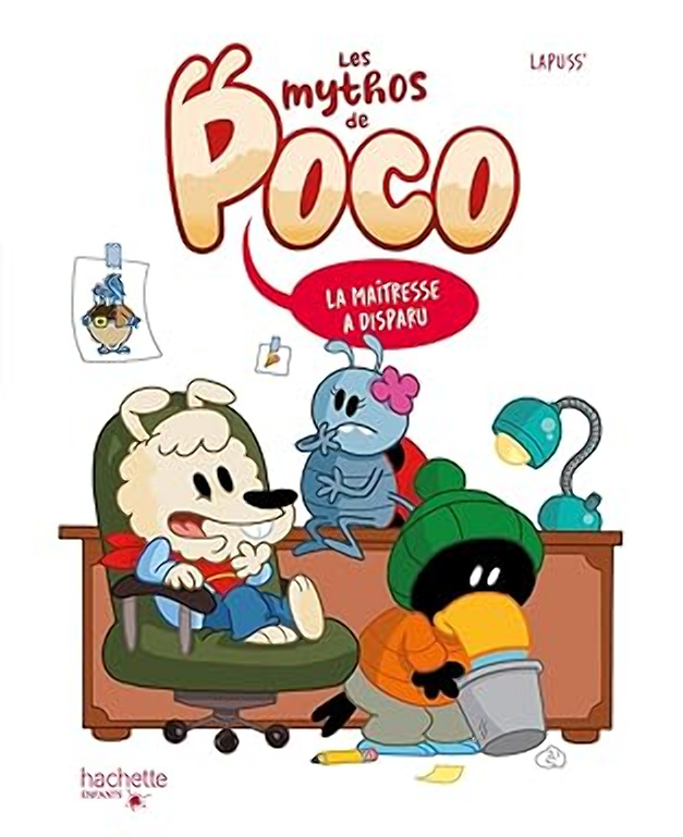 Les Mythos de Poco - par Lapuss' - Éd. Hachette Enfants