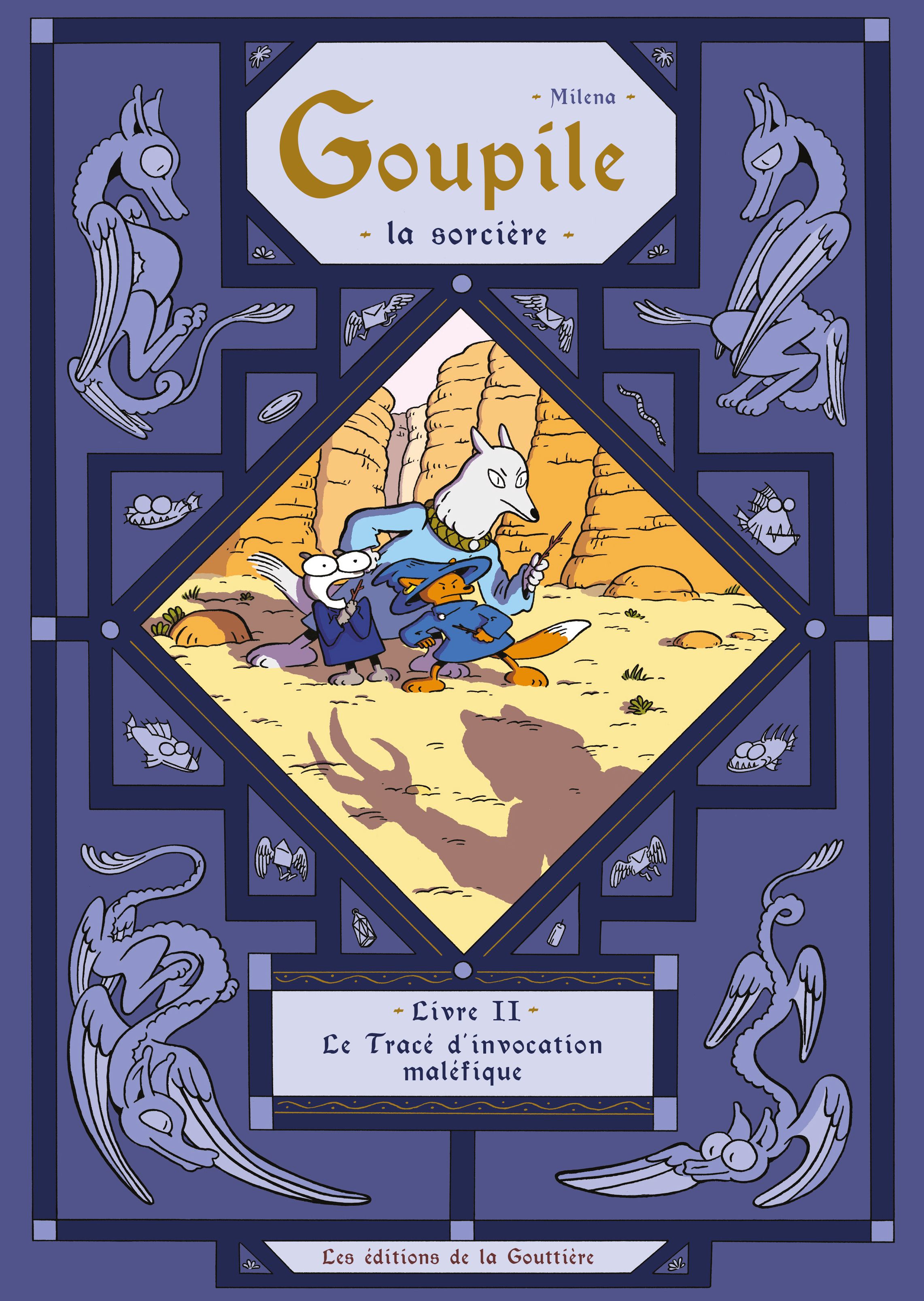 Goupile, la sorcière T. 2 : Le Tracé d'invocation maléfique – Par Milena – Ed. La Gouttière