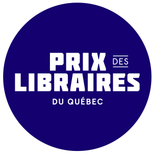 Le Prix des Libraires du Québec dévoile ses finalistes !