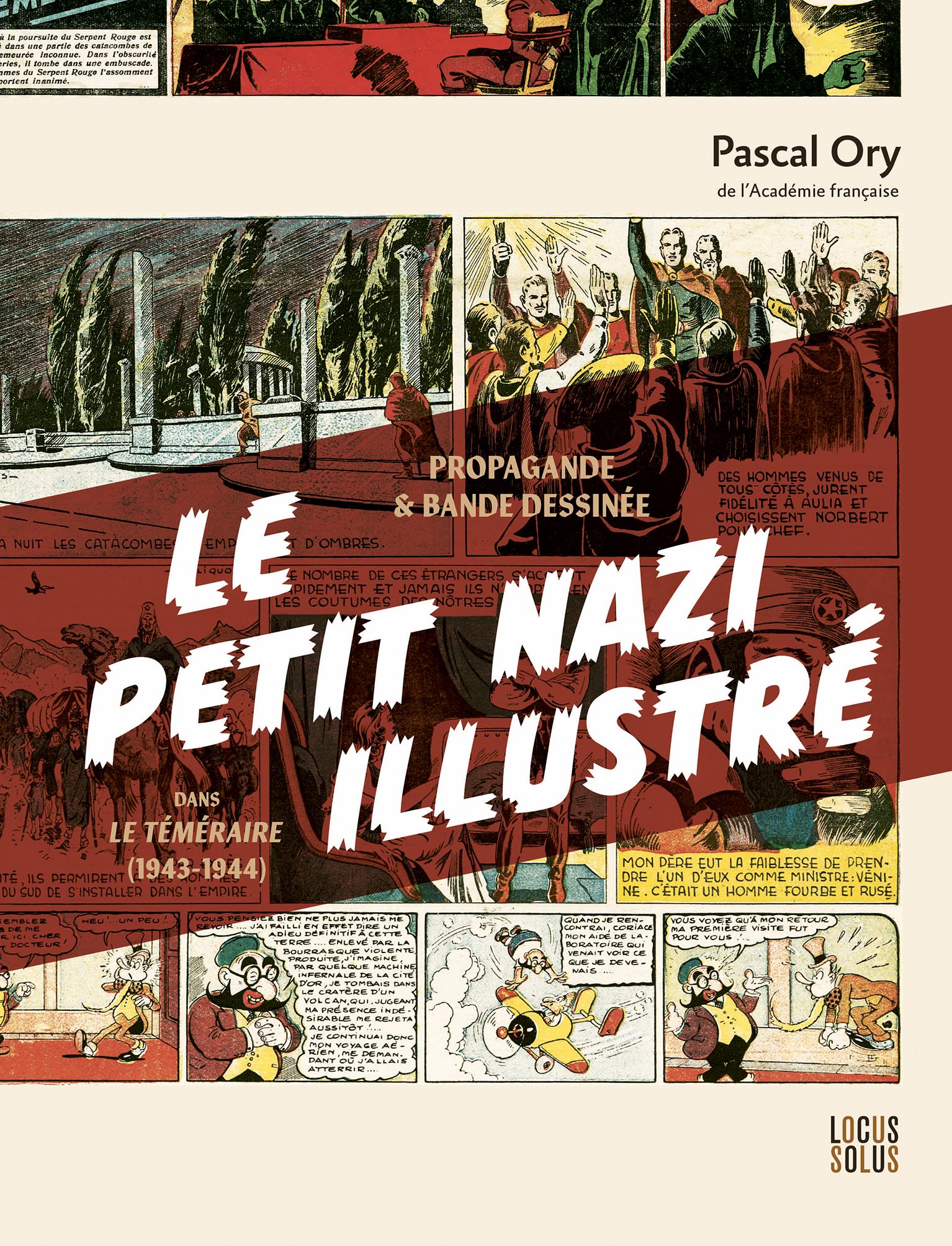 « Le Petit Nazi illustré. Propagande et bande dessinée dans Le Téméraire 1943-1944 » réédité chez Locus Solus
